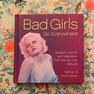 “Bad Girls Go Everywhere” Coffee Table Book